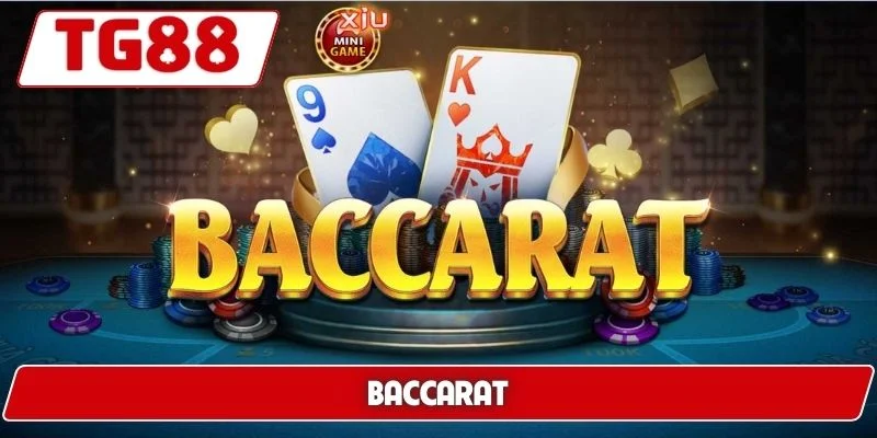 Trải Nghiệm Baccarat Đỉnh Cao Tại TG88 - Bí Kíp Chơi Chuẩn 2 Baccarat