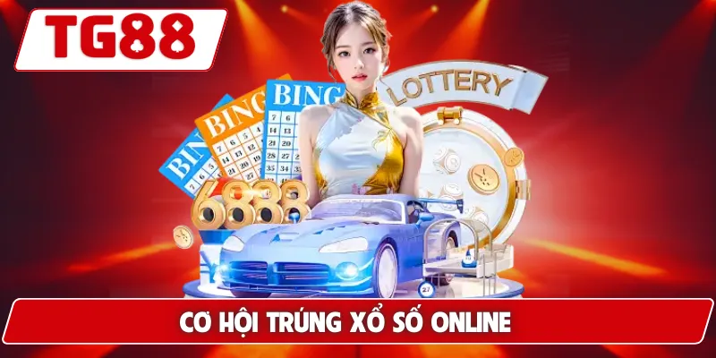 Làm Thế Nào Để Tăng Cơ Hội Trúng Xổ Số Online Tại TG88? 5 Cơ hội trúng xổ số online